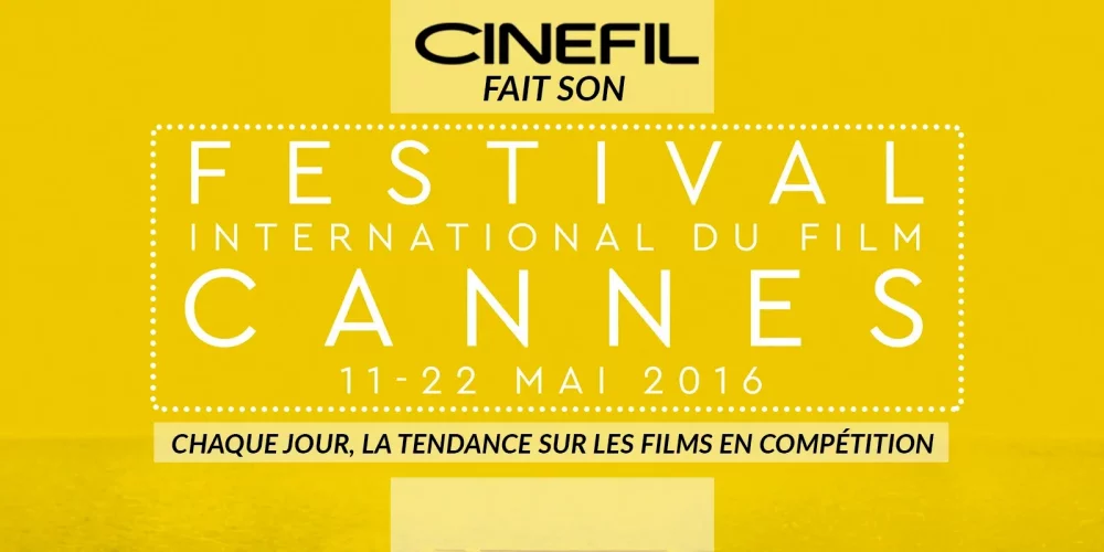 Cinefil fait son Festival de Cannes - Lancement du blog de Cinefil