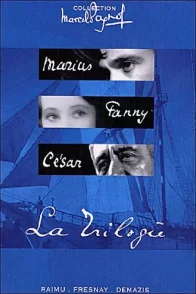Affiche de la saga : La trilogie marseillaise de Marcel Pagnol - Saga