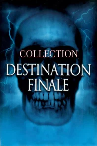 Affiche de la saga : Destination Finale - Saga