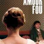 Photo du film : Amour Fou