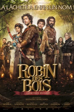 Affiche du film Robin des bois, la véritable histoire