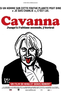 Affiche du film : Cavanna, jusqu'à l'ultime seconde, j'écrirai