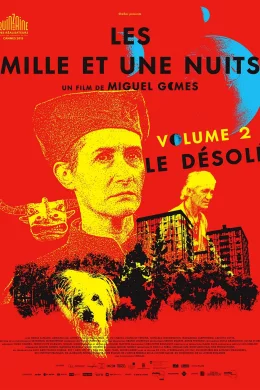 Affiche du film Les Mille Et Une Nuits, volume 2 : le désolé