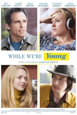 Affiche du film While We're Young