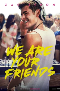 Affiche du film = We Are Your Friends