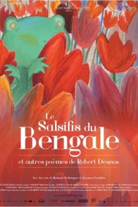 Affiche du film : Le Salsifis du Bengale et autres poèmes de Robert Desnos