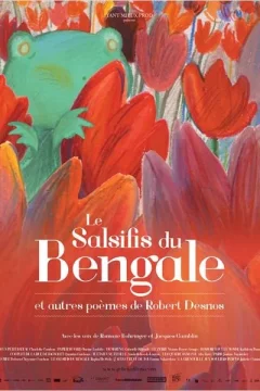 Affiche du film = Le Salsifis du Bengale et autres poèmes de Robert Desnos