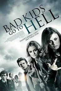 Affiche du film : Bad Kids go to Hell
