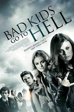 Affiche du film = Bad Kids go to Hell