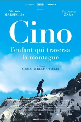 Affiche du film Cino, l'enfant qui traversa la montagne