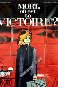 Affiche du film : Mort ou est ta victoire