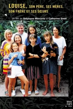 Affiche du film = Louise, son père, ses mères, son frère et ses soeurs