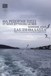 Affiche du film : Et nous jetterons la mer derrière vous