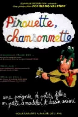 Affiche du film Pirouette, chansonnette
