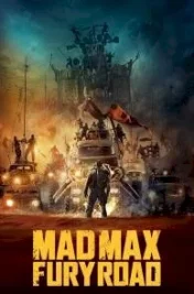 Affiche du film : Mad Max : Fury Road