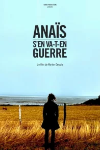 Affiche du film : Anaïs s'en va-t-en guerre