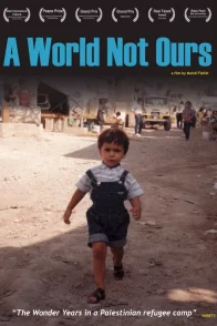 Affiche du film : A World Not Ours
