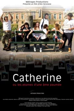 Affiche du film = Catherine ou les atomes d'une âme paumée