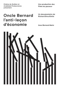 Affiche du film : Oncle Bernard : l'anti-leçon d'économie