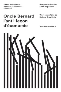 Affiche du film Oncle Bernard : l'anti-leçon d'économie