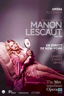 Affiche du film Manon Lescaut (Metropolitan Opera de New York)