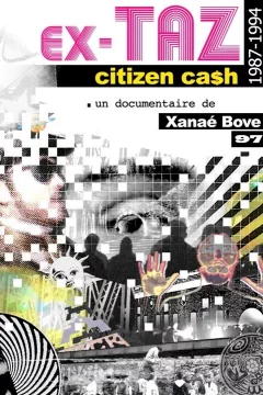 Affiche du film = Ex-TAZ Citizen Ca$h (1987-1994)
