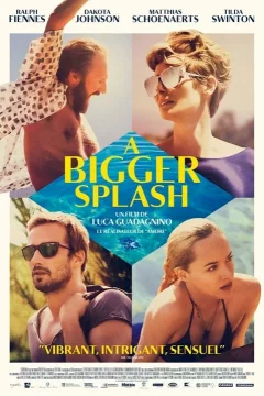 Affiche du film = A Bigger Splash