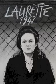 Affiche du film : Laurette 1942, une volontaire au camp du Récébédou