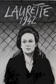 Affiche du film = Laurette 1942, une volontaire au camp du Récébédou