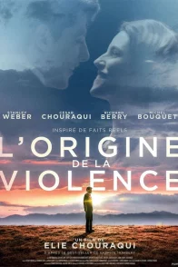 Affiche du film : L'Origine de la violence