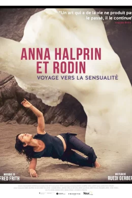 Affiche du film Anna Halprin et Rodin : voyage vers la sensualité