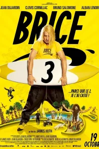 Affiche du film : Brice 3