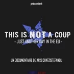 Photo du film : This is not a coup - Just Another Day in The EU