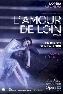 Affiche du film = L'Amour de loin (Metropolitan Opera)