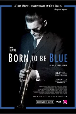 Affiche du film Born to be Blue
