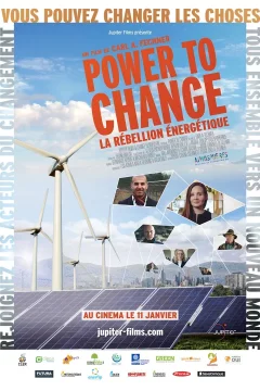 Affiche du film = Power to Change: la rébellion énergétique