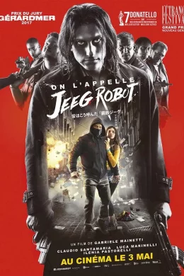 Affiche du film On m'appelle Jeeg le robot