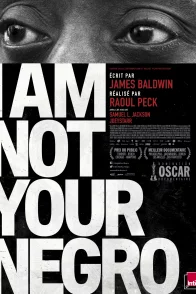 Affiche du film : I Am Not Your Negro