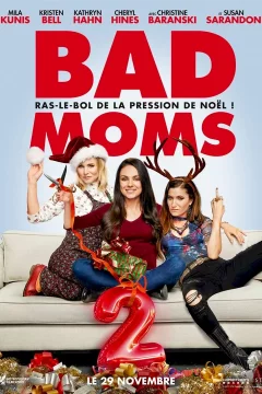 Affiche du film = Bad Moms 2