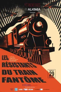 Affiche du film : Les Résistants du train fantôme