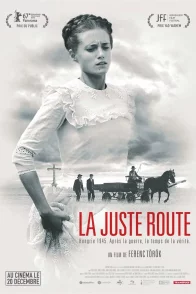Affiche du film : La Juste Route
