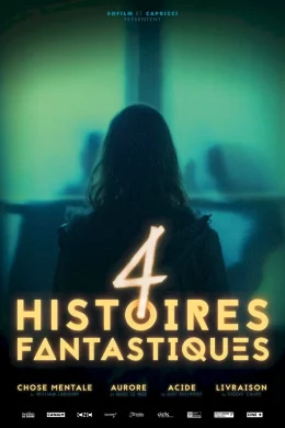 Affiche du film 4 Histoires fantastiques