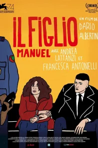 Affiche du film : Il Figlio, Manuel
