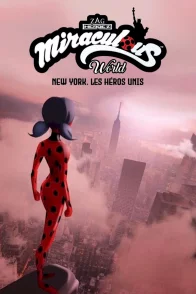 Affiche du film : Miraculous World : New York, les héros unis