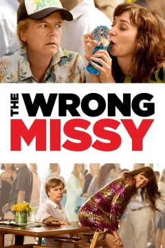 Affiche du film = The Wrong Missy
