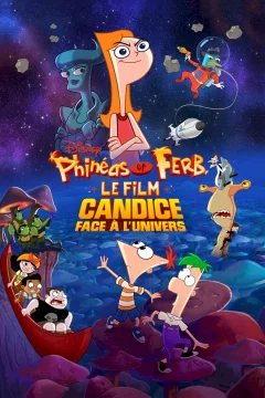 Affiche du film = Phineas et Ferb, le film : Candice face à l’univers