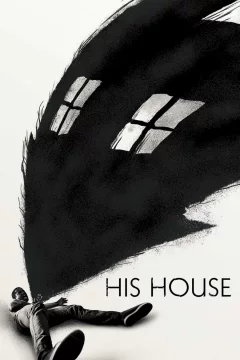 Affiche du film = His House