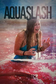 Affiche du film : Aquaslash