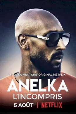 Affiche du film Anelka : L'Incompris
