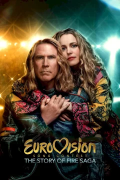 Affiche du film = Eurovision Song Contest: L'histoire de Fire Saga